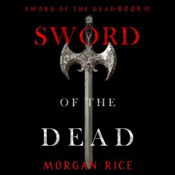 Sword of the Dead (Sword of the Dead—Book One): Digitally narrated using a synthesized voice