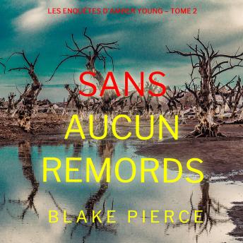 [French] - Sans aucun remords (Les enquêtes d’Amber Young – Tome 2): Narration par une voix synthétisée