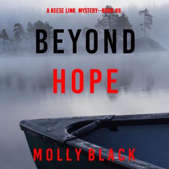 Beyond Hope (A Reese Link Mystery—Book Six): Digitally narrated using a synthesized voice