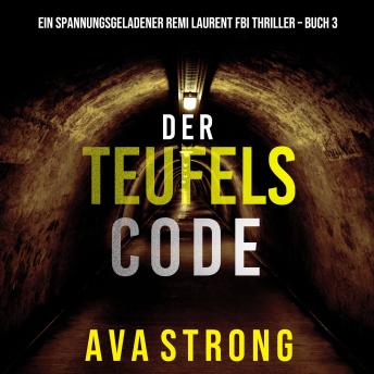 [German] - Der Teufelscode (Ein spannungsgeladener Remi Laurent FBI Thriller – Buch 3): Digitally narrated using a synthesized voice