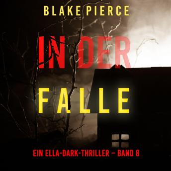 [German] - In der Falle (Ein Ella-Dark-Thriller – Band 8): Erzählerstimme digital synthetisiert