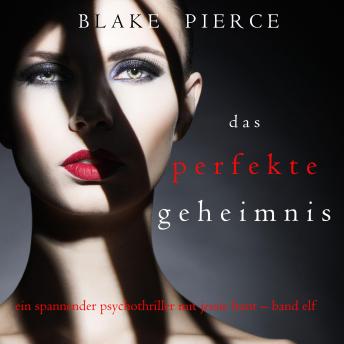 [German] - Das Perfekte Geheimnis (Ein spannender Psychothriller mit Jessie Hunt – Band Elf): Erzählerstimme digital synthetisiert