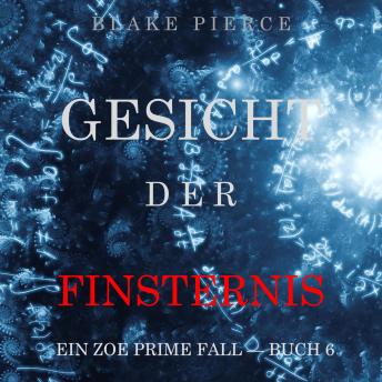 [German] - Gesicht der Finsternis (Ein Zoe Prime Fall – Buch 6): Erzählerstimme digital synthetisiert