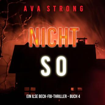 [German] - Nicht so (Ein Ilse Beck-FBI-Thriller – Buch 4): Digitally narrated using a synthesized voice