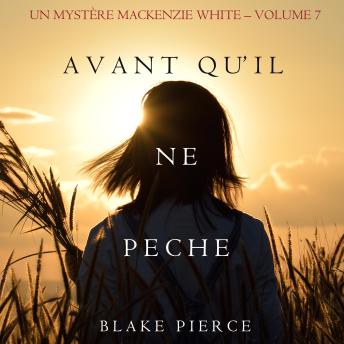 [French] - Avant qu’il ne pèche (Un mystère Mackenzie White – Volume 7): Narration par une voix synthétisée
