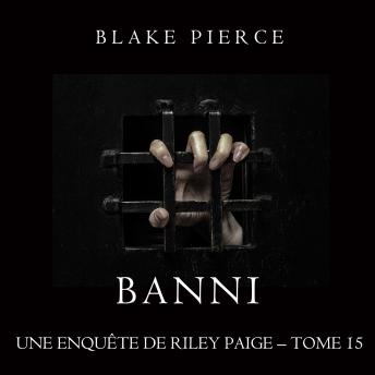 [French] - Banni (Les Enquêtes de Riley Page– Tome 15): Narration par une voix synthétisée