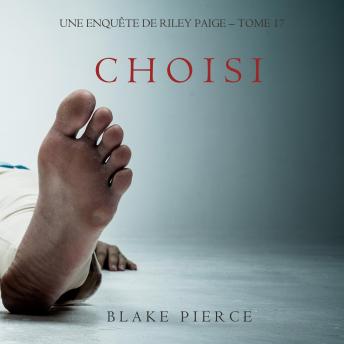 [French] - Choisi (Les Enquêtes de Riley Page – Tome 17): Narration par une voix synthétisée
