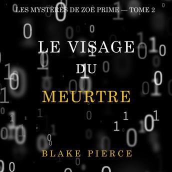 [French] - Le Visage du Meurtre (Les Mystères de Zoe Prime — Tome 2): Narration par une voix synthétisée