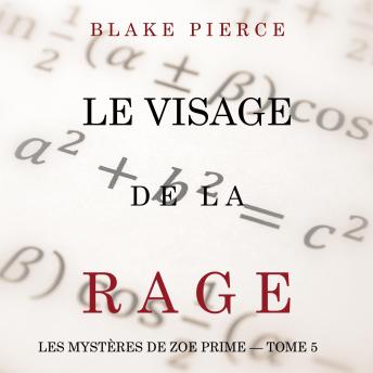 [French] - Le Visage de la Rage (Les Mystères de Zoe Prime — Tome 5): Narration par une voix synthétisée