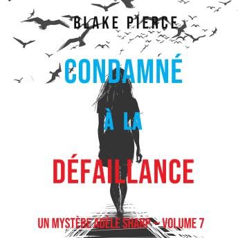 [French] - Condamné à la défaillance (Un Mystère Adèle Sharp – Volume 7): Narration par une voix synthétisée