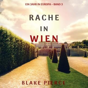 [German] - Rache in Wien (Ein Jahr in Europa – Band 3): Erzählerstimme digital synthetisiert