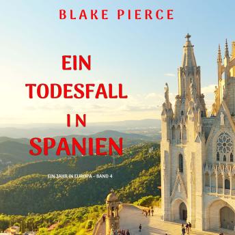 [German] - Ein Todesfall in Spanien (Ein Jahr in Europa – Band 4): Erzählerstimme digital synthetisiert