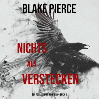 [German] - Nichts Als Verstecken (Ein Adele Sharp Mystery – Buch 3): Erzählerstimme digital synthetisiert