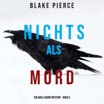 [German] - Nichts Als Mord (Ein Adele Sharp Mystery – Buch 5): Erzählerstimme digital synthetisiert