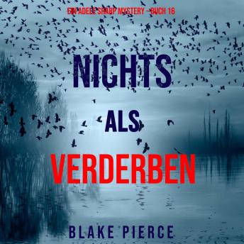 [German] - Nichts als Verderben (Ein Adele Sharp Mystery – Buch 16): Erzählerstimme digital synthetisiert