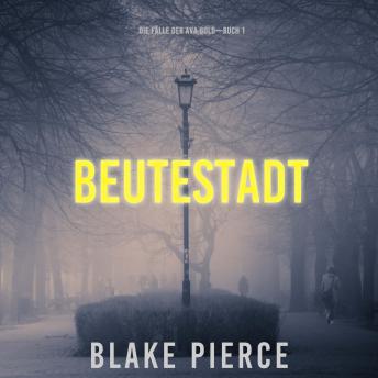 [German] - Beutestadt: Die Fälle der Ava Gold (Buch 1): Erzählerstimme digital synthetisiert