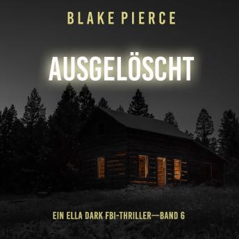 [German] - Ausgelöscht (Ein Ella-Dark-Thriller – Band 6): Erzählerstimme digital synthetisiert