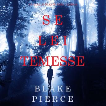 [Italian] - Se lei temesse (Un giallo di Kate Wise – Libro 6): Narrato digitalmente con voce sintetizzata