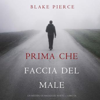 [Italian] - Prima Che Faccia Del Male (Un Mistero di Mackenzie White — Libro 14): Narrato digitalmente con voce sintetizzata