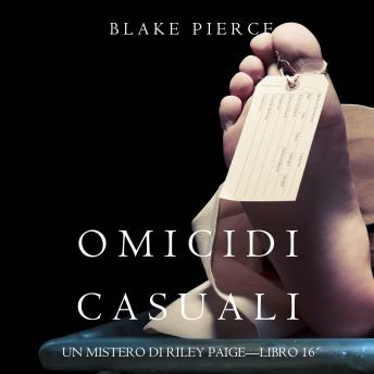 [Italian] - Omicidi Casuali (Un Mistero di Riley Paige—Libro 16): Narrato digitalmente con voce sintetizzata