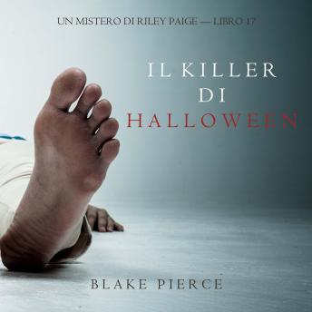 [Italian] - Il Killer di Halloween (Un Mistero di Riley Paige—Libro 17): Narrato digitalmente con voce sintetizzata