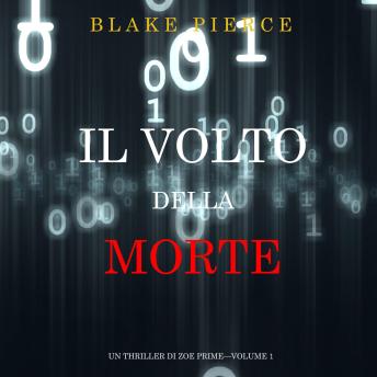 [Italian] - Il Volto della Morte (Un Thriller di Zoe Prime—Volume 1): Narrato digitalmente con voce sintetizzata