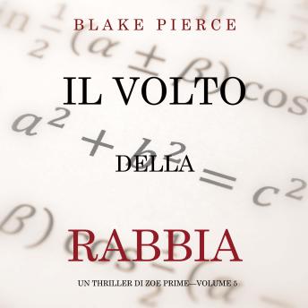 [Italian] - Il Volto della Rabbia (Un Thriller di Zoe Prime—Volume 5): Narrato digitalmente con voce sintetizzata