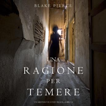[Italian] - Una Ragione per Temere (Un Mistero di Avery Black—Libro 4): Narrato digitalmente con voce sintetizzata