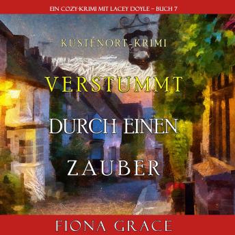 [German] - Verstummt durch einen Zauber (Ein Cozy-Krimi mit Lacey Doyle – Buch 7)
