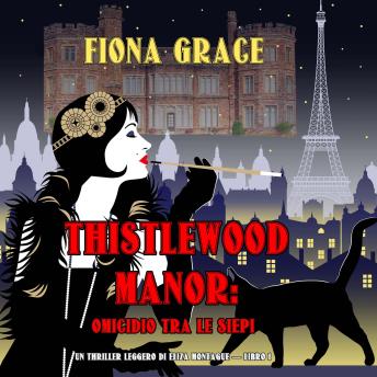 [Italian] - Thistlewood Manor: Omicidio Tra le Siepi (Un Thriller Leggero di Eliza Montagu — Libro 1)