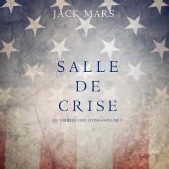 [French] - Salle de Crise (Un Thriller Luke Stone—Volume 3): Narration par une voix synthétisée