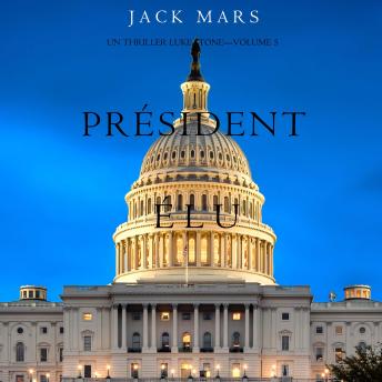 [French] - Président Élu (Un thriller Luke Stone – Volume 5): Narration par une voix synthétisée