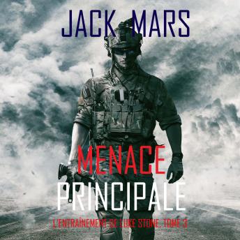 [French] - Menace Principale (L’Entraînement de Luke Stone, tome 3): Narration par une voix synthétisée