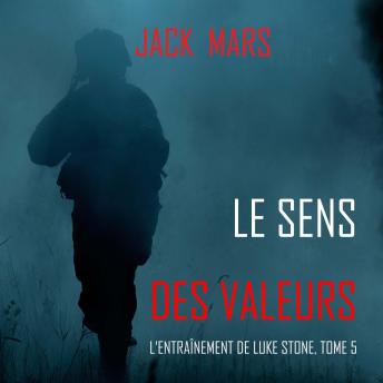 [French] - Le Sens des Valeurs (L’Entraînement de Luke Stone, tome 5): Narration par une voix synthétisée