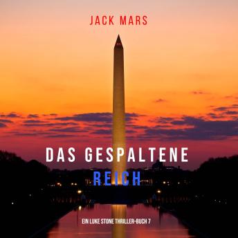 [German] - Das Gespaltene Reich (Ein Luke Stone Thriller–Buch 7)