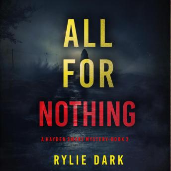 All For Nothing (A Hayden Smart FBI Suspense Thriller—Book 2): Digitally narrated using a synthesized voice