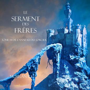 [French] - Le Serment des Frères (Tome 14 de L’anneau Du Sorcier): Digitally narrated using a synthesized voice