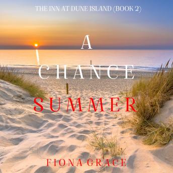 A Chance Fall (The Inn at Dune Island—Book Two): Digitally narrated using a synthesized voice