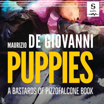 Puppies: A Bastards of Pizzofalcone Book