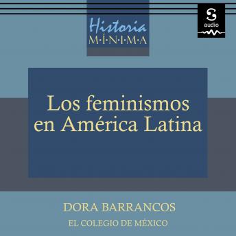 Historia mínima de los feminismos en América Latina