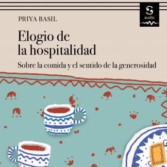 [Spanish] - Elogio de la hospitalidad: Sobre la comida y el sentido de la generosidad