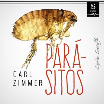 [Spanish] - Parásitos: El extraño mundo de las criaturas más peligrosas de la naturaleza