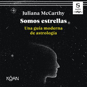 [Spanish] - Somos estrellas: Una guía moderna de astrología