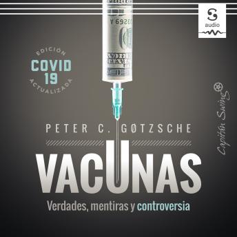 Download Vacunas: Verdades, mentiras y controversia by Peter C. Gøtzsche