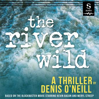 River Wild: A Thriller
