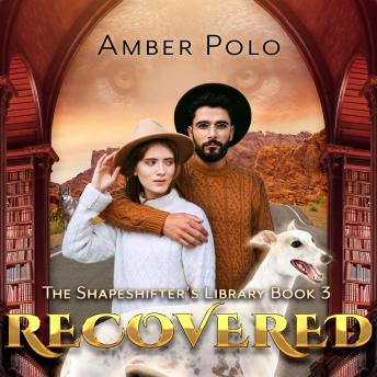 Recovered: The Shapeshifter's Library #3