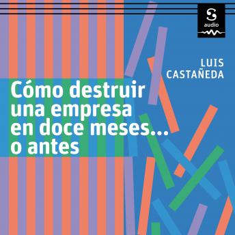 [Spanish] - Cómo destruir una empresa en doce meses… o antes: Errores y omisiones de la dirección
