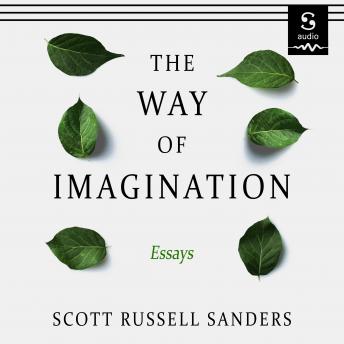 Download Way of Imagination by Scott Russell Sanders
