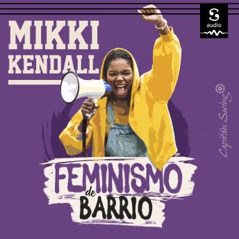 [Spanish] - Feminismo de barrio: Lo que olvida el feminismo blanco