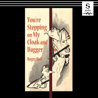 Download You're Stepping on My Cloak and Dagger by Roger Hall
